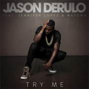 Try Me - Jason Derulo Ft. Jennifer Lopez, Madonna