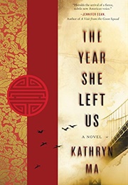 The Year She Left Us (Kathryn Ma)