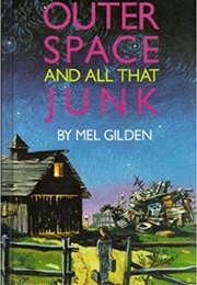 Outer Space and All That Junk (Mel Gilden)