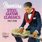 Hawaiian Steel Guitar Classics 1927 - 1938 (1993)