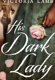 His Dark Lady (Victoria Lamb)
