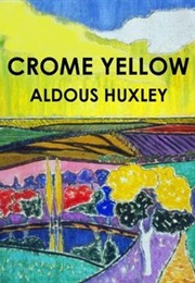 Chrome Yellow (Aldous Huxley)
