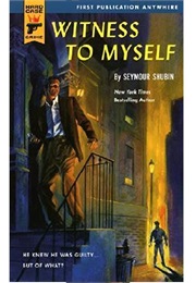 Witness to Myself (Seymour Shubin)
