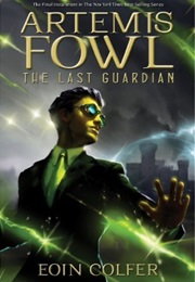 Artemis Fowl: The Last Guardian (Eoin Colfer)