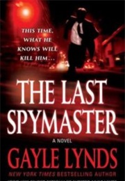 The Last Spymaster (Gayle Lynds)