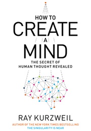 How to Create a Mind (Ray Kurzweil)
