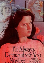 I'll Always Remember You...Maybe (Stella Pevsner)