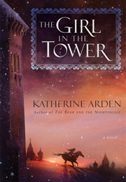 The Girl in the Tower (Katherine Arden)