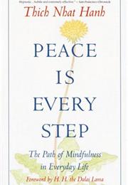 Peace Is Every Step