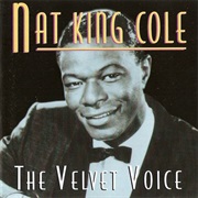 Cole, Nat King: The Velvet Voice