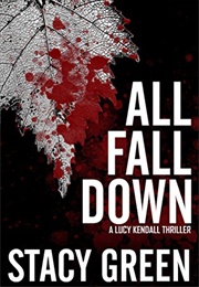 All Fall Down (Stacy Green)