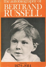 Autobiography, Volume 1: 1872-1914 (Bertrand Russell)