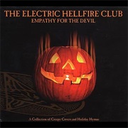 The Electric Hellfire Club- Empathy for the Devil