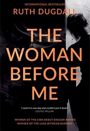 The Woman Before Me (Ruth Dugdall)