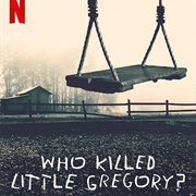 Who Killed Little Gregory?