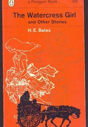 The Watercress Girl and Other Stories (H.E.Bates)