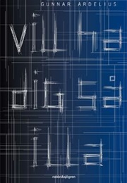 Vill Ha Dig Så Illa (Gunnar Ardelius)