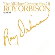 Roy Orbison-  the All-Time Greatest Hits of Roy Orbison, Vol. 1