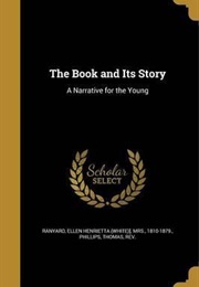 The Book and Its Story (Ellen Henrietta Ranyard)
