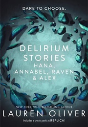 Delirium Stories: Hana, Annabel, Raven &amp; Alex (Lauren Oliver)
