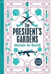 The President's Garden (Muhsin Al Ramli)