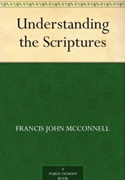 Understanding the Scriptures (Francis John McConnell)