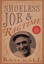 Shoeless Joe and Ragtime Baseball (Harvey Frommer)