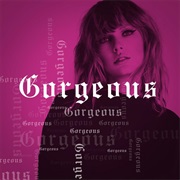 "Gorgeous" Taylor Swift