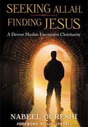 Seeking Allah Finding Jesus (Nabeel Qureshi)