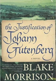 The Justification of Johann Gutenberg (Blake Morrison)