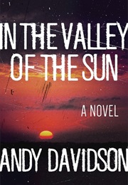 In the Valley of the Sun (Andy Davidson)