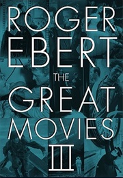 The Great Movies III (Roger Ebert)