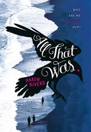 All That Was (Karen Rivers)