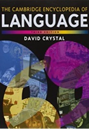 The Cambridge Encyclopedia of Language (Dan Crystal)