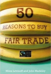 50 Reasons to Buy Fair Trade (Miles Litvinoff)