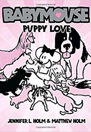Babymouse: Puppy Love (Jennifer L. Holm)