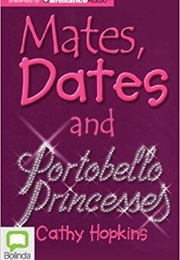 Mates, Dates and Portobello Princesses (Cathy Hopkins)