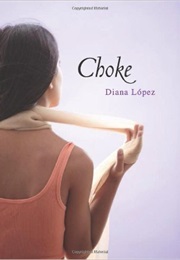 Choke (Diana López)