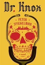 Dr Knox (Peter Speigelman)