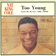 Too Young - Nat King Cole