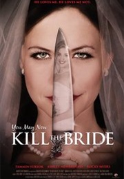You May Now Kill the Bride (2016)