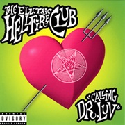 The Electric Hellfire Club- Calling Dr. Luv