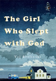 The Girl Who Slept With God (Val Brelinski)