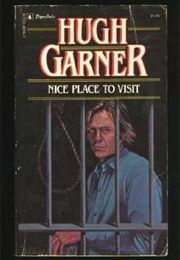 A Nice Place to Visit (Hugh Garner)