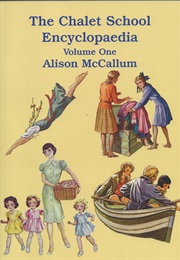 The Chalet School Encyclopedia Volume 1 (Alison McCallum)