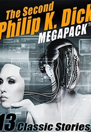 The Second Philip K Dick Megapack (Philip K Dick)