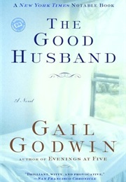 The Good Husband (Gail Godwin)