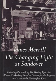 The Changing Light at Sandover (James Merrill)