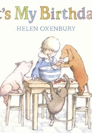 It's My Birthday (Helen Oxenbury)