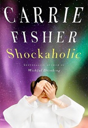 Shockaholic (Carrie Fisher)